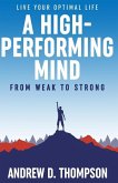 A High-Performing Mind: Live Your Ideal Life