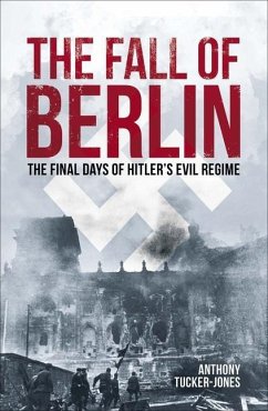 The Fall of Berlin - Tucker-Jones, Anthony