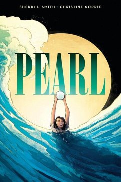 Pearl: A Graphic Novel - Smith, Sherri L