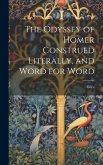 The Odyssey of Homer Construed Literally, and Word for Word