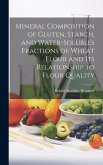 Mineral Composition of Gluten, Starch, and Water-solubles Fractions of Wheat Flour and Its Relationship to Flour Quality