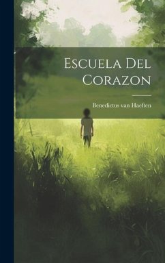 Escuela Del Corazon - Haeften, Benedictus Van