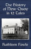 The History of New Quay in 12 Tales