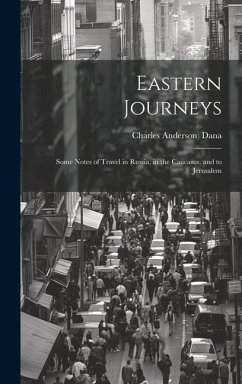 Eastern Journeys - Dana, Charles Anderson)