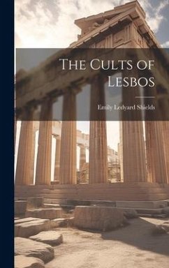 The Cults of Lesbos - Ledyard, Shields Emily