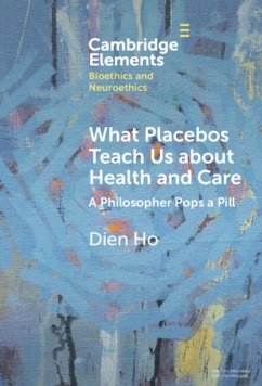 What Placebos Teach Us about Health and Care - Ho, Dien (Massachusetts College of Pharmacy and Health Sciences)