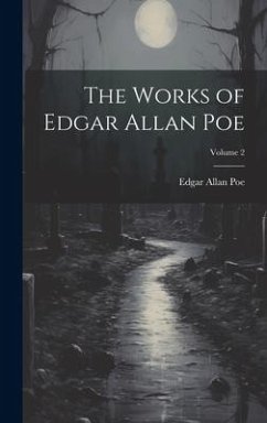 The Works of Edgar Allan Poe; Volume 2 - Poe, Edgar Allan