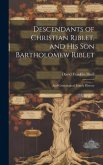 Descendants of Christian Riblet, and His Son Bartholomew Riblet