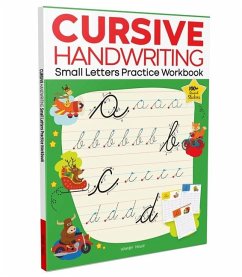 Cursive Handwriting: Small Letters: Practice Workbook for Children - Wonder House Books