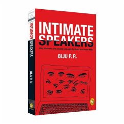 Intimate Speakers: Why Introverted and Socially Ostracized Citizens Use Social Media - Biju, P R