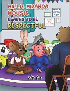 Millie Miranda Mousie Learns to be Respectful - Lee, Erin