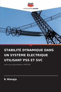 STABILITÉ DYNAMIQUE DANS UN SYSTÈME ÉLECTRIQUE UTILISANT PSS ET SVC - Himaja, K