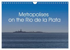 Metropolises on the Rio de la Plata (Wall Calendar 2024 DIN A4 landscape), CALVENDO 12 Month Wall Calendar
