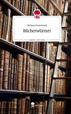 Bücherwürmer. Life is a Story - story.one Bücherwürmer. Life is a Story - story.one