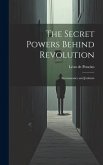 The Secret Powers Behind Revolution