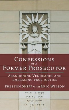 Confessions of a Former Prosecutor - Shipp, Preston; Wilson, Eric