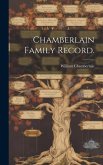 Chamberlain Family Record.