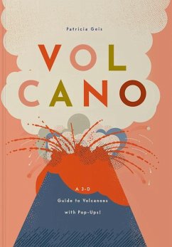 Volcano: A 3-D Guide to Volcanoes with Pop-Ups! - Geis, Patricia