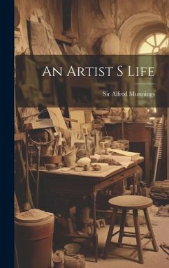 An Artist S Life - Munnings, Alfred