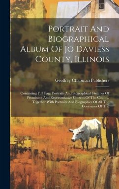 Portrait And Biographical Album Of Jo Daviess County, Illinois - Publishers, Geoffrey Chapman