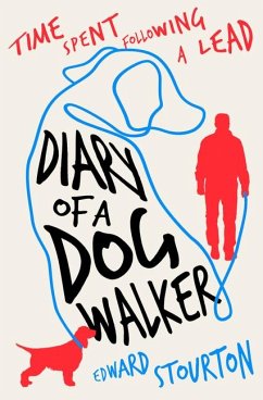 Diary of a Dog Walker - Stourton, Edward