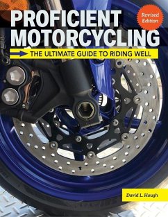 Proficient Motorcycling, 3rd Edition - Hough, David L
