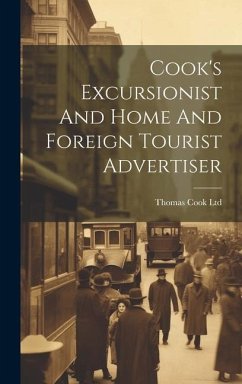 Cook's Excursionist And Home And Foreign Tourist Advertiser - Ltd, Thomas Cook