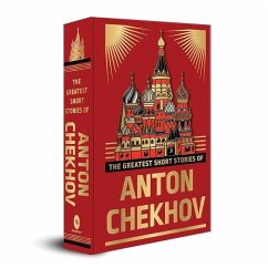 The Greatest Short Stories of Anton Chekhov - Chekhov, Anton