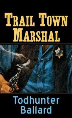 Trail Town Marshal - Ballard, Todhunter
