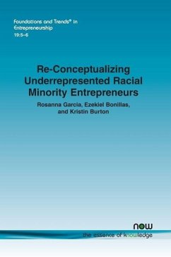 Re-Conceptualizing Underrepresented Racial Minority Entrepreneurs - Garcia, Rosanna; Bonillas, Ezekiel; Burton, Kristin