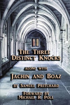 The Three Distinct Knocks along with Jachin and Boaz - Pritchard, Samuel