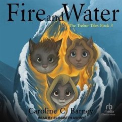 Fire and Water - Barney, Caroline C