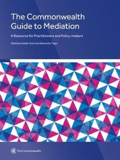 The Commonwealth Guide to Mediation - Goldie-Scot, Matthew; Tigan, Alexandra