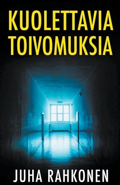 Kuolettavia toivomuksia - Rahkonen, Juha