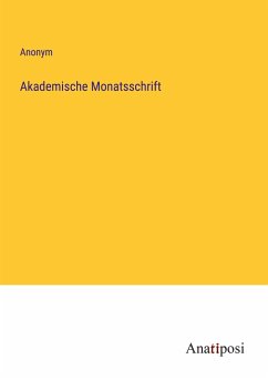 Akademische Monatsschrift - Anonym