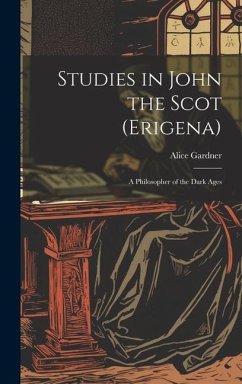 Studies in John the Scot (Erigena) - Gardner, Alice