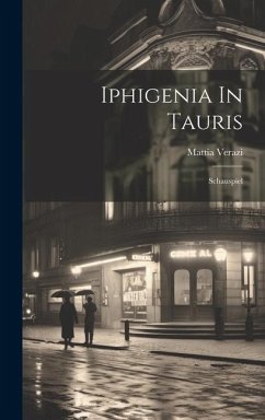 Iphigenia In Tauris: Schauspiel - Verazi, Mattia