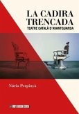 LA CADIRA TRENCADA LA CADIRA TRENCADA