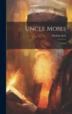 Uncle Moses - Asch, Sholem