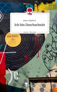 Cover Ich bin Durchschnitt. Life is a Story - story.one