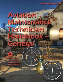2023 Aviation Maintenance Technician Handbook - General FAA-H-8083-30B (Color) - U S Department of Transportation; Federal Aviation Administration (Faa)
