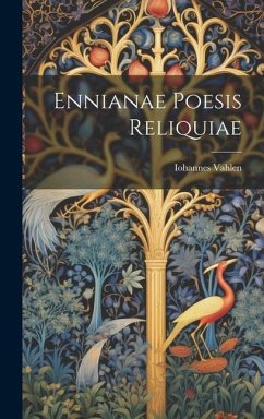 Ennianae Poesis Reliquiae - Vahlen, Iohannes