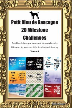 Petit Bleu de Gascogne 20 Milestone Challenges Petit Bleu de Gascogne Memorable Moments. Includes Milestones for Memories, Gifts, Socialization & Training Volume 1 - Doggy, Todays