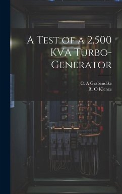 A Test of a 2,500 KVA Turbo-generator - Grabendike, C A; Klenze, R O