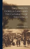 Two Trips to Gorilla Land and the Cataracts of the Congo; Volume 2