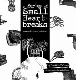 A Series of Small Heartbreaks - Peloso, Dominic