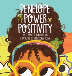 Penelope and the Power of Positivity - Williams, MD Charnetta
