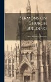 Sermons on Church Building