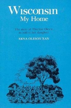 Wisconsin, My Home - Xan, Erna Oleson