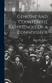 Genuine And Counterfeit Experiences Of A Connoisseur